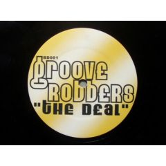 The Groove Robbers - The Groove Robbers - The Deal - Not On Label