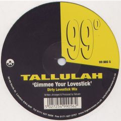 Tallulah - Tallulah - Gimmee Your Lovestick - 99 Degrees