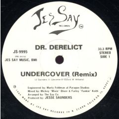 Dr Derelict - Dr Derelict - Undercover (Remix) - Jes Say