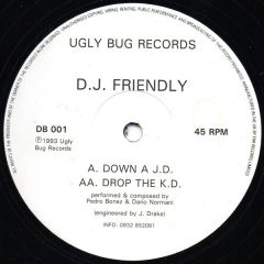 DJ Friendly - DJ Friendly - Down A Jd - Ugly Bug