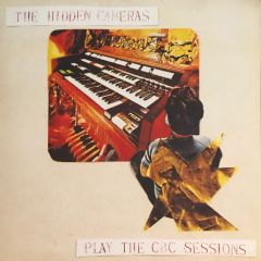 Hidden Cameras - Hidden Cameras - Play The Cbc Sessions - Rough Trade
