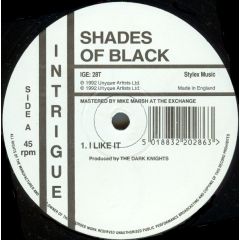 Shades Of Black - Shades Of Black - I Like It - Intrigue