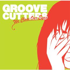 The Groove Cutters - The Groove Cutters - We Close Our Eyes - Nebula