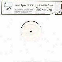 Alucard Presents. The 49th Line - Alucard Presents. The 49th Line - Blue On Blue (Remixes) - Somatic Sense