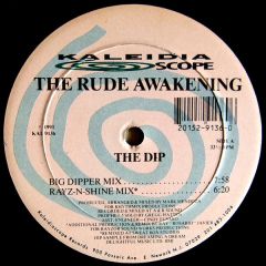 The Rude Awakening - The Rude Awakening - The Dip - Kaleidiascope