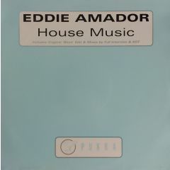 Eddie Amador - House Music - Pukka