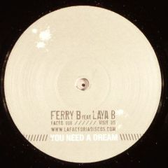 Ferry B Feat. Laya B - Ferry B Feat. Laya B - You Need A Dream - The Factoria