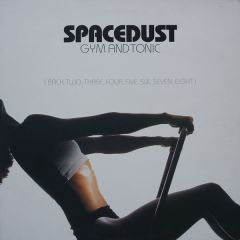 Spacedust - Spacedust - Gym And Tonic - EastWestDance