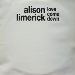 Alison Limerick - Alison Limerick - Love Come Down - Arista