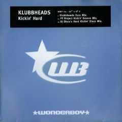 Klubbheads - Klubbheads - Kickin' Hard Part 1 - Wonderboy