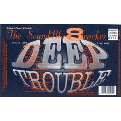 Deep Trouble Present - Deep Trouble Present - The Soundblast 8 Tracker - Deep Trouble