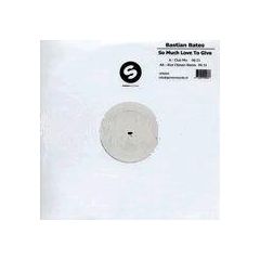 Bastian Bates - Bastian Bates - So Much Love To Give - Spinnin