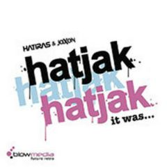 Hatjak - Hatjak - It Was - Blow Media