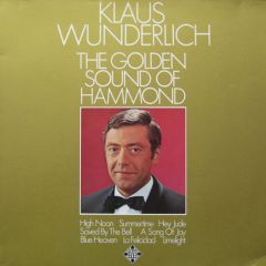 Klaus Wunderlich - Klaus Wunderlich - The Golden Sound Of Hammond - Telefunken