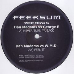 Dan Madams Vs George E - Dan Madams Vs George E - Never Turn Ya Back - Feersum