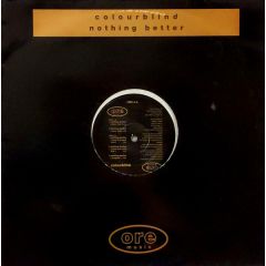 Colourblind - Colourblind - Nothing Better - Ore Music