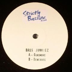 Bass Junkiez - Bass Junkiez - Gunsmoke - Strictly Bassline