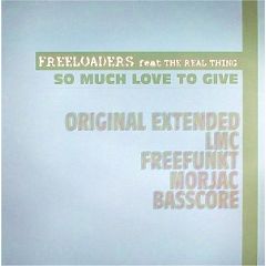 Freeloaders Ft The Real Thing - Freeloaders Ft The Real Thing - So Much Love To Give - All Around The World