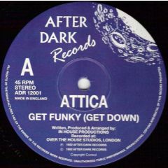 Attica  - Attica  - Get Funky (Get Down) - After Dark