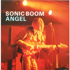 Sonic Boom - Sonic Boom - Angel - Silvertone Records
