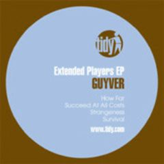 Guyver - Guyver - Extended Players EP - Tidy Trax