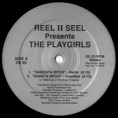 Reel Ii Seel Pres The Playgirls - Reel Ii Seel Pres The Playgirls - Gangsta Bitch - West Kenya Music