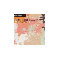 Layo & Bushwacka! - Layo & Bushwacka! - Love Story (Remixes) - XL