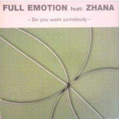 Full Emotion Feat. Zhana Saunders - Full Emotion Feat. Zhana Saunders - Do You Want Somebody - Dance Pool
