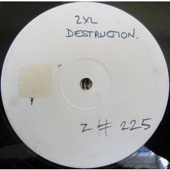 2XL - 2XL - Destruction - Xlnt Records