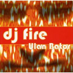 DJ Fire - DJ Fire - Ulan Bator - Bonzai Trance Prog
