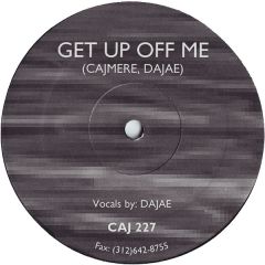 Cajmere Featuring Dajae - Cajmere Featuring Dajae - Get Up Off Me - Cajual