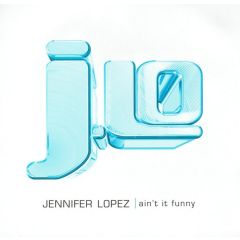 Jennifer Lopez - Jennifer Lopez - Ain't It Funny (Silk Mixes) - Epic