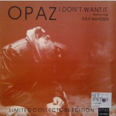 Opaz - Opaz - I Don't Want It - Opaz records