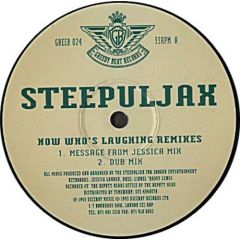 Steepuljax - Steepuljax - Now Who's Laughing (Remixes) - Greedy Beat Records