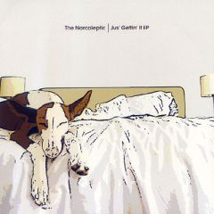 The Narcoleptic - The Narcoleptic - Jus Gettin' It - Classic 