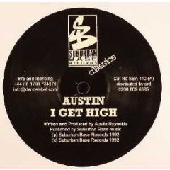 Austin - Austin - I Get High / Unity In Dub - Suburban Base Re-Press