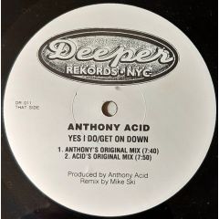 Anthony Acid - Anthony Acid - Yes I Do - Deeper Rekords