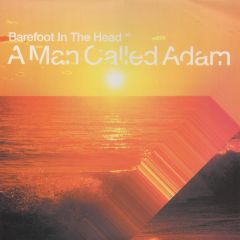 A Man Called Adam - A Man Called Adam - Barefoot In The Head 2004 - Southern Fried