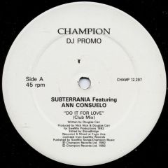 Subterrania Featuring Ann Consuelo - Subterrania Featuring Ann Consuelo - Do It For Love - Champion