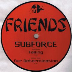 Subforce - Subforce - Falling / Our Determination - Friends