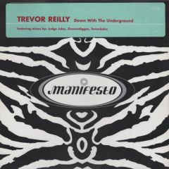 Trevor Reilly - Trevor Reilly - Down With The Underground - Manifesto