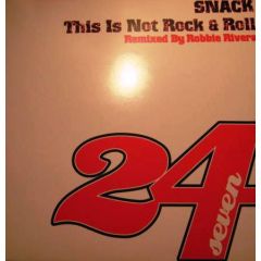 Snack - Snack - This Is Not Rock & Roll - 24 Seven