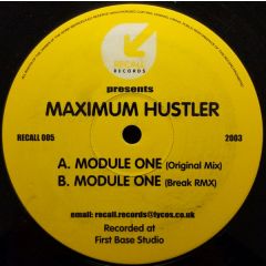 Maximum Hustler - Maximum Hustler - Module One - Recall Records