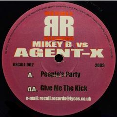 Mikey B Vs Agent X - Mikey B Vs Agent X - People's Party - Recall Records