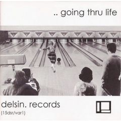 Delsin Records Presents - Delsin Records Presents - Going Thru Life - Delsin