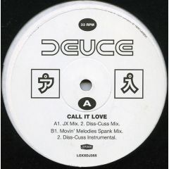 Deuce - Deuce - Call It Love - London