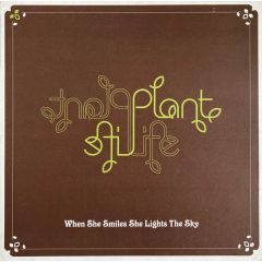 Plant Life - Plant Life - When She Smiles She Lights The Sky - Plant Life