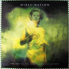 Hibee Nation - Hibee Nation - The Key To The House Of Love (Giesit) - Bubbles Recordings