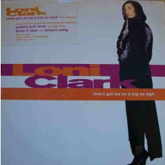 Loni Clark - Loni Clark - Love's Got Me (On A Trip So High) - A&M PM