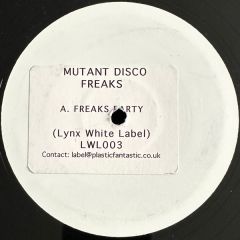 Mutant Disco Freaks - Freaks Party - Lynx White Label